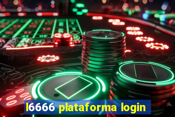 l6666 plataforma login